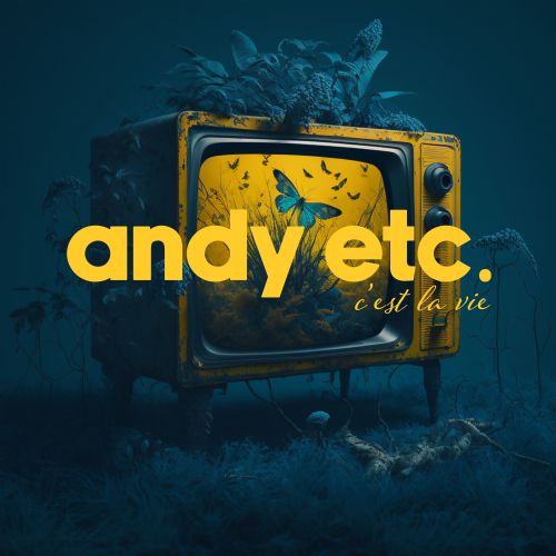 ANDY ETC. - C'est La Vie